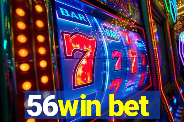 56win bet